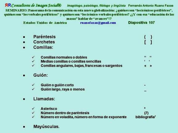 FERNANDO ANTONIO RUANO FAXAS. COMUNICACIÓN NO VERBAL Y COMUNICACIÓN VERBAL. LOS ICÓNICOS PERIFÉRICOS, LOS VERBALES PERIFÉRICOS Y LOS ICÓNICO VERBALES PERIFÉRICOS. DIAPOSITIVA 107