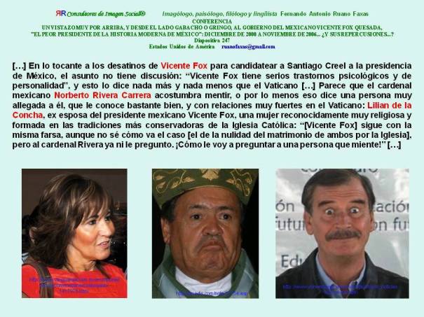 FERNANDO ANTONIO RUANO FAXAS. LILIAN DE LA CONCHA, NORBERTO RIVERA CARRERA Y VICENTE FOX.