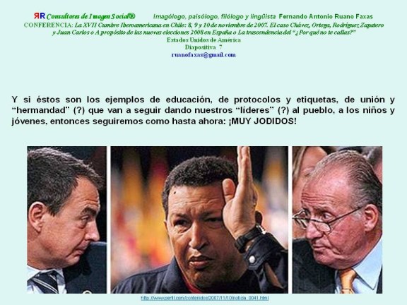 RUANO FAXAS. ZAPATERO, HUGO CHÁVEZ Y EL REY JUAN CARLOS