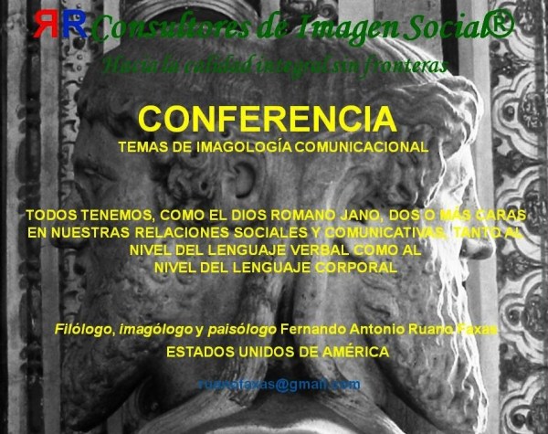 FERNANDO ANTONIO RUANO FAXAS. COMUNICACIÓN NO VERBAL, COMUNICACIÓN VERBAL, LENGUAJE CORPORAL, LENGUAJE VERBAL.Todos tenemos, como el dios romano Jano, dos o más caras