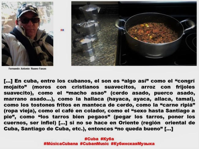 FERNANDO ANTONIO RUANO FAXAS. IMAGOLOGÍA, PAISOLOGÍA. CUBA, MÚSICA, MUSIC, SON, GASTRONOMÍA, COMIDA, COCINA, CONGRÍ, MOROS CON CRISTIANOS, HAYACA, AYACA, HALLACA, TAMALES...