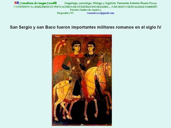 FERNANDO ANTONIO RUANO FAXAS. SAN SERGIO Y SAN BACO. LA HOMOSEXUALIDAD EN LA HISTORIA DE LAS RELIGIONES, EL CATOLICISMO, EL CRISTIANISMO, EL PROTESTANTISMO, EL JUDAÍSMO, EL ISLAM...