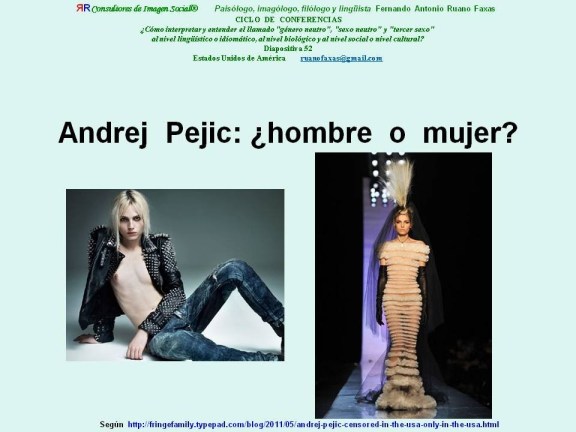 FERNANDO ANTONIO RUANO FAXAS. ANDREJ PEJIC, HOMBRE O MUJER