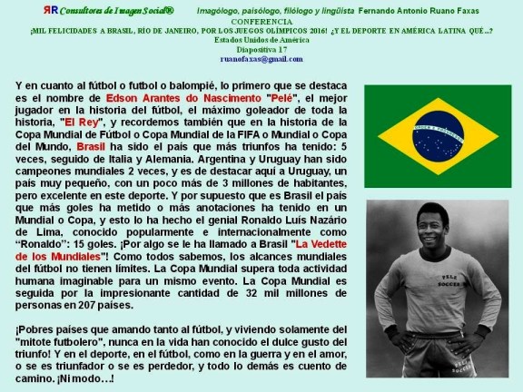 FERNANDO ANTONIO RUANO FAXAS. BRASIL, PELÉ, JUEGOS OLÍMPICOS, COPA MUNDIAL DE FÚTBOL 2014, COPA DO MUNDO FIFA DE 2014, 2014 FIFA WORLD CUP, ЧЕМПИОНАТ МИРА ПО ФУТБОЛУ 2014