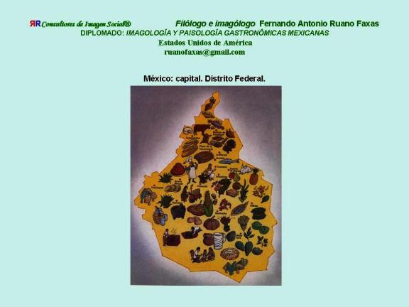 FERNANDO ANTONIO RUANO FAXAS. IMAGOLOGÍA. COCINA MEXICANA, PLATOS MEXICANOS, GASTRONOMÍA MEXICANA, MEXICAN GASTRONOMY, МЕКСИКАНСКАЯ КУЛИНАРИЯ, MEXIKANISCHE GASTRONOMIE, GASTRONOMIE MEXICAINE 10