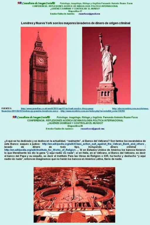 Fernando Antonio Ruano Faxas. Estados Unidos, Gran Bretaña. Vaticano, México, entre los más grandes en lavado de dinero