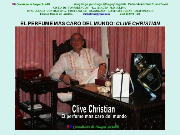 FERNANDO ANTONIO RUANO FAXAS. IMAGEN MASCULINA, OLFATO Y AROMAS, EL PERFUME MÁS CARO DEL MUNDO, CLIVE CHRISTIAN, 102
