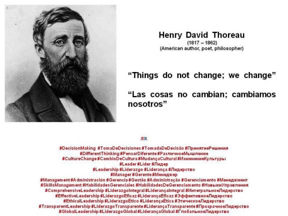 FERNANDO ANTONIO RUANO FAXAS. Henry David Thoreau. Things do not change; we change. Las cosas no cambian; cambiamos nosotros