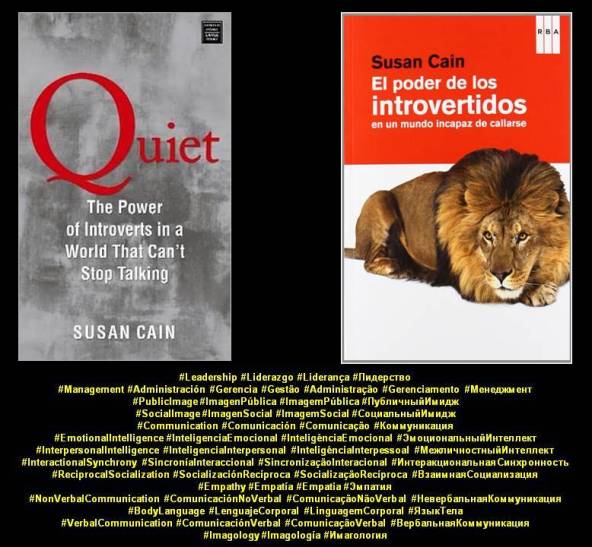 FERNANDO ANTONIO RUANO FAXAS, IMAGOLOGÍA. Susan Cain. Quiet, The power of introverts in a world that can't stop talking. El poder de los introvertidos en un mundo incapaz de callarse