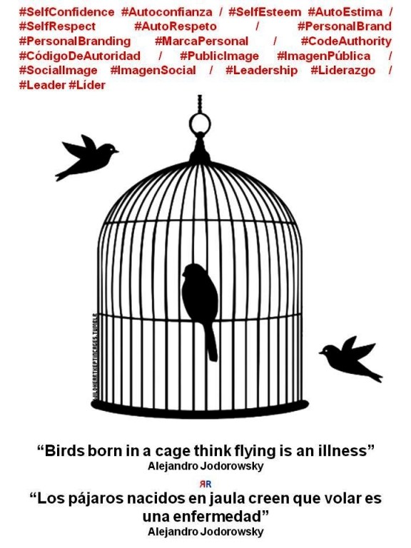 FERNANDO ANTONIO RUANO FAXAS, PAULINA RENDÓN AGUILAR. Alejandro Jodorowsky. Birds born in a cage think flying is an illness. Los pájaros nacidos en jaula creen que volar es una enfermedad. Imagología, imagology