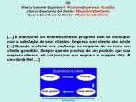 FERNANDO ANTONIO RUANO FAXAS. PAULINA RENDÓN AGUILAR. What is Customer Experience. Qué es Experiencia del Cliente. Que é a Experiência do Cliente. Diapositiva&nbsp;36