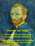 FERNANDO ANTONIO RUANO FAXAS. Vincent Van Gogh. What would life be if we had no courage to attempt anything. Qué sería de la vida si no tuviéramos el valor de intentar algo Nuevo. LEADERSHIP,&nbsp;LIDERAZGO