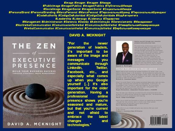 PAULINA RENDÓN AGUILAR. David A. McKnight. The Zen of Executive Presence, Build Your Business Success Through Strategic Image Management