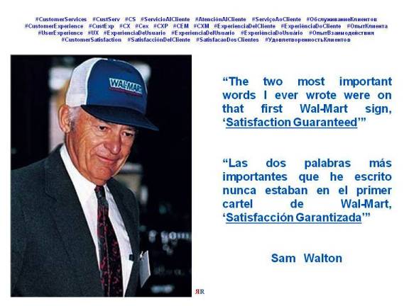 PAULINA RENDÓN AGUILAR. Sam Walton. The two most important words I ever wrote were on that first Wal-Mart sign, Satisfaction Guaranteed
