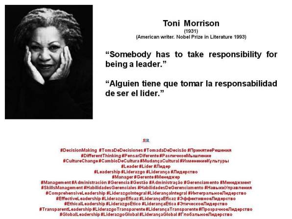 PAULINA RENDÓN AGUILAR. Toni Morrison Somebody has to take responsibility for being a leader. Alguien tiene que tomar la responsabilidad de ser el líder