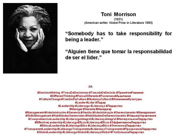 PAULINA RENDÓN AGUILAR. Toni Morrison Somebody has to take responsibility for being a leader. Alguien tiene que tomar la responsabilidad de ser el líder
