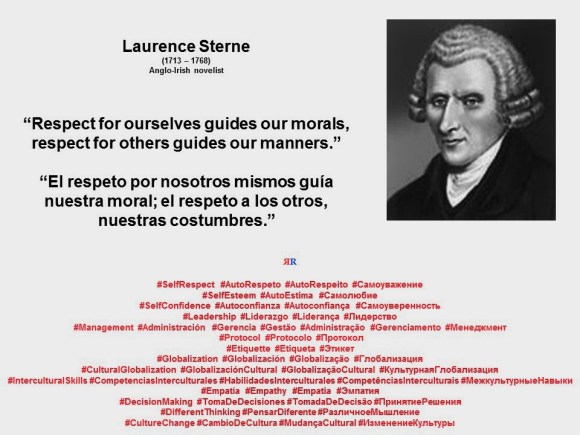 PAULINA RENDON AGUILAR. Laurence Sterne. Respect for ourselves guides our morals, respect for others guides our manners. El respeto por nosotros mismos guía nuestra moral; el respeto a los otros, nuestras costumbres