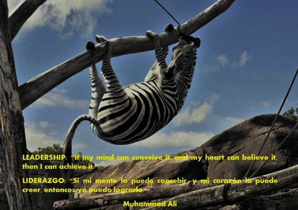 PAULINA RENDON AGUILAR. LIDERAZGO, LEADERSHIP. If my mind can conceive it, and my heart can believe it, then I can achieve it. Muhammad Ali