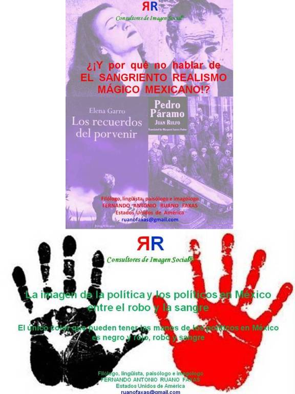 FERNANDO ANTONIO RUANO FAXAS. LA POLÍTICA Y LOS POLÍTICOS DE MÉXICO A TRAVÉS DE EL SANGRIENTO REALISMO MÁGICO MEXICANO. QUIEN SABE DÓNDE ESTÁ HERIBERTO LAZCANO LAZCANO EL LAZCA