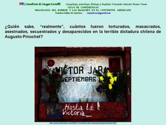 FERNANDO ANTONIO RUANO FAXAS. Víctor Jara Виктор Хара. A Pablo Neruda Пабло Неруда lo asesinaron en Chile Чили. Pinochet, Пиночет, Pinochetismo, Пиночетисмо
