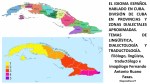 Fernando Antonio Ruano Faxas. El idioma español hablado en Cuba, dialectos. División de Cuba en provincias y zonas dialectales aproximadas. Lingüística, Dialectología, Traductología.