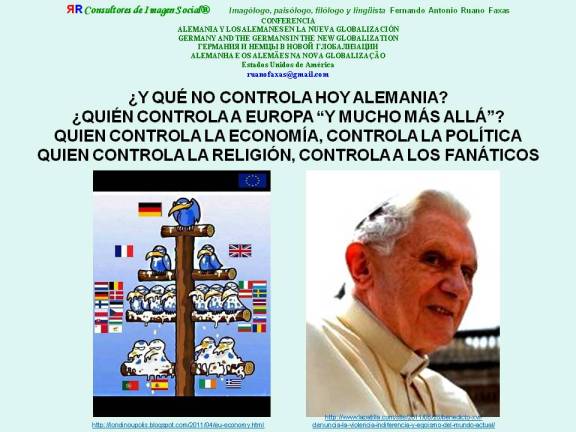 FERNANDO ANTONIO RUANO FAXAS. ALEMANIA, NUEVA GLOBALIZACIÓN, ECONOMÍA, BENEDICTO XVI. PIGS (PORTUGAL, ITALIA, GRECIA, ESPAÑA)