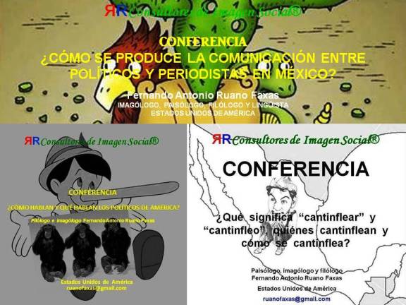 FERNANDO ANTONIO RUANO FAXAS. CÓMO SE PRODUCE LA COMUNICACIÓN ENTRE POLÍTICOS Y PERIODISTAS EN MÉXICO
