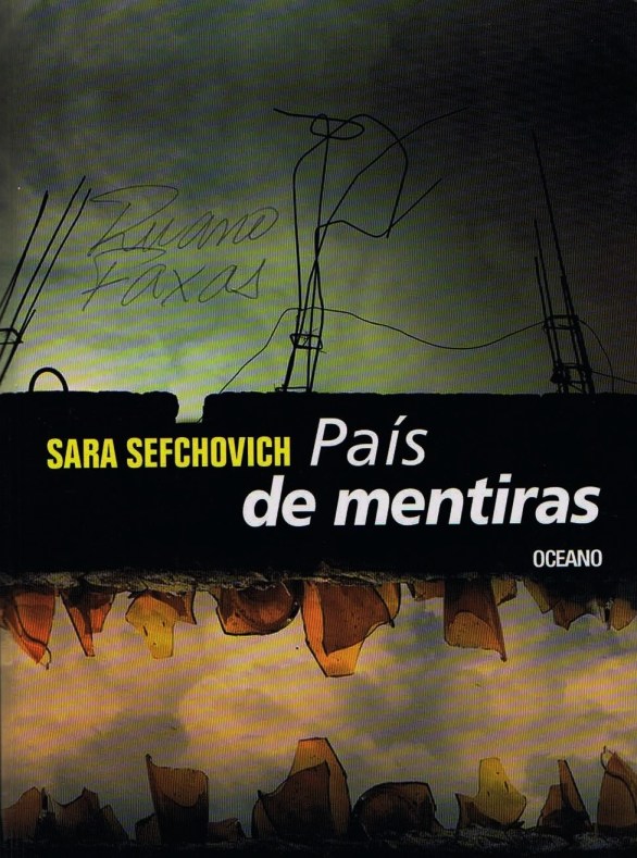 FERNANDO ANTONIO RUANO FAXAS. IMAGOLOGÍA, PAISOLOGÍA. SARA SEFCHOVICH. PAÍS DE MENTIRAS. MÉXICO, MEXICANOS, PAÍS DE MENTIRAS Y MENTIROSOS