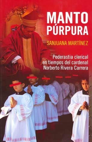 FERNANDO ANTONIO RUANO FAXAS. MANTO PÚRPURA. PEDERASTIA CLERICAL, SANJUANA MARTÍNEZ