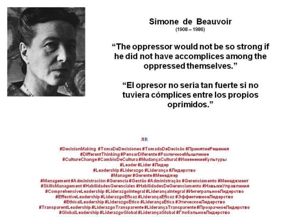 FERNANDO ANTONIO RUANO FAXAS. Simone de Beauvoir. El opresor no sería tan fuerte si no tuviera cómplices entre los propios oprimidos