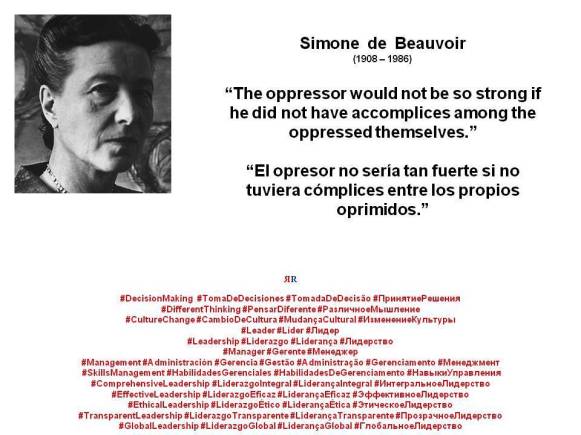 FERNANDO ANTONIO RUANO FAXAS. Simone de Beauvoir. El opresor no sería tan fuerte si no tuviera cómplices entre los propios oprimidos