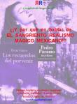 FERNANDO ANTONIO RUANO FAXAS. Y POR QUÉ NO HABLAR DE EL SANGRIENTO REALISMO MÁGICO MEXICANO. GARRO,&nbsp;RULFO…
