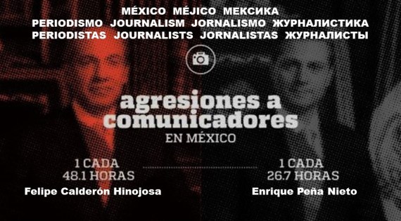 MEXICO, MEJICO. AGRESIONES, ATENTADOS, CONTRA PERIODISMO, PERIODITAS, COMUNICADORES, MEDIOS. FELIPE CALDERÓN HINOJOSA, PAN. ENRIQUE PEÑA NIETO, PRI