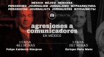 MEXICO, MEJICO. AGRESIONES, ATENTADOS, CONTRA PERIODISMO, PERIODITAS, COMUNICADORES, MEDIOS. FELIPE CALDERÓN HINOJOSA, PAN. ENRIQUE PEÑA NIETO,&nbsp;PRI