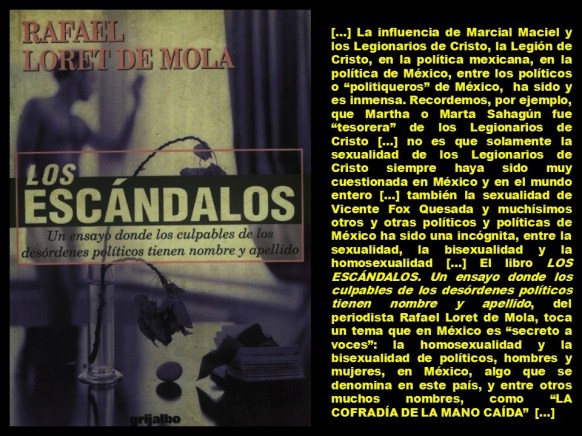 Rafael Loret de Mola. LOS ESCÁNDALOS. Un ensayo donde los culpables de los desórdenes políticos tienen nombre y apellido. MÉXICO, ELECCIONES, POLÍTICA, POLÍTICOS, HOMOSEXUALIDAD, BISEXUALIDAD, SEXUALIDAD, GAY