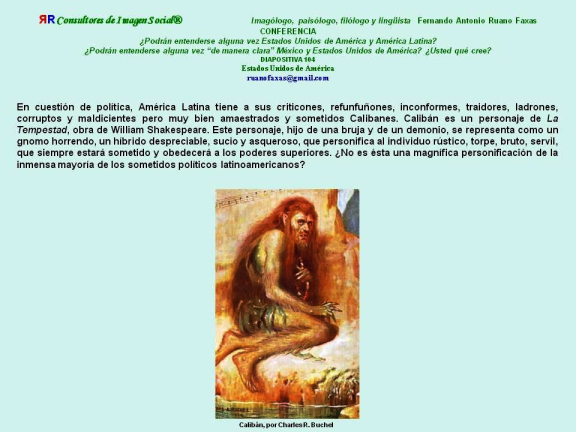 RUANO FAXAS. CALIBÁN, LOS CALIBANES DE LA POLÍTICA EN AMÉRICA LATINA