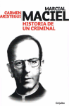 RUANO FAXAS. CARMEN ARISTEGUI, MARCIAL MACIEL. HISTORIA DE UN CRIMINAL