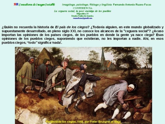 RUANO FAXAS. EL PAÍS DE LOS CIEGOS