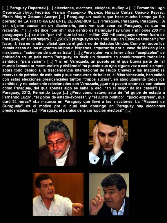 FERNANDO ANTONIO RUANO FAXAS. Paraguay Парагвай; elecciones, elections, eleições, выборы; Fernando Lugo Фернандо Луго; Federico Franco Федерико Франко; Horacio Cartes Орасио Картес; Efraín Alegre Эфраин Алегре