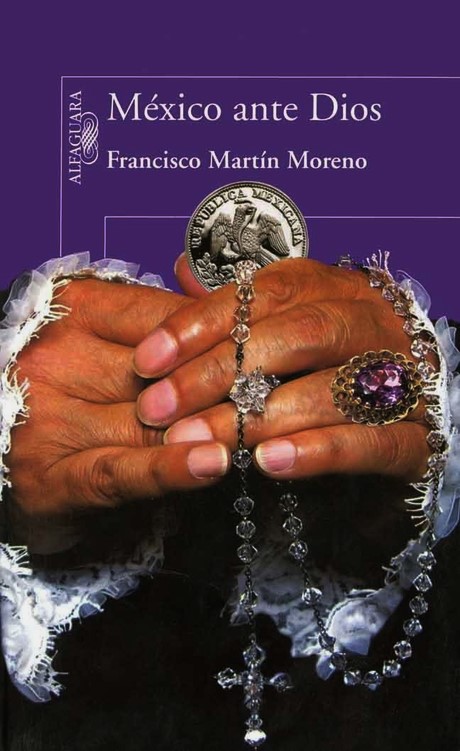 FRANCISCO MARTIN MORENO. MEXICO ANTE DIOS. VATICANO, PEDERASTIA, PEDOFILIA, MARCIAL MACIEL, LEGION DE CRISTO, LEGIONARIOS DE CRISTO, NORBERTO RIVERA CARRERA, CORRUPCIÓN, IMPUNIDAD