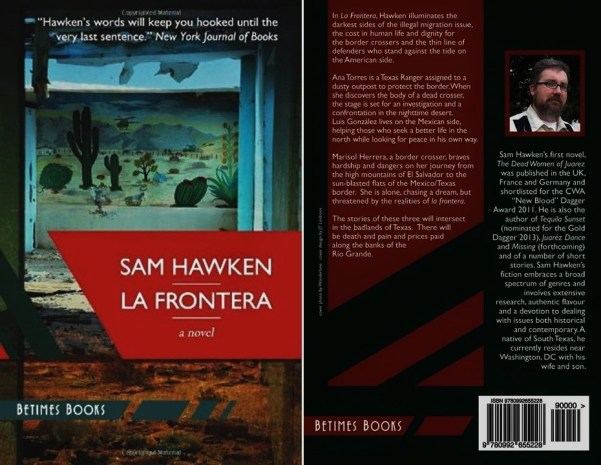 Sam Hawken, La Frontera. MIGRACIÓN, MIGRANTES, INMIGRACIÓN, MIGRANTES, LATINOS, HISPANOS, MEXICO, MEXICANOS, INDOCUMENTADOS, ILEGALES, ELECCIONES, DERECHOS HUMANOS, TRUMP