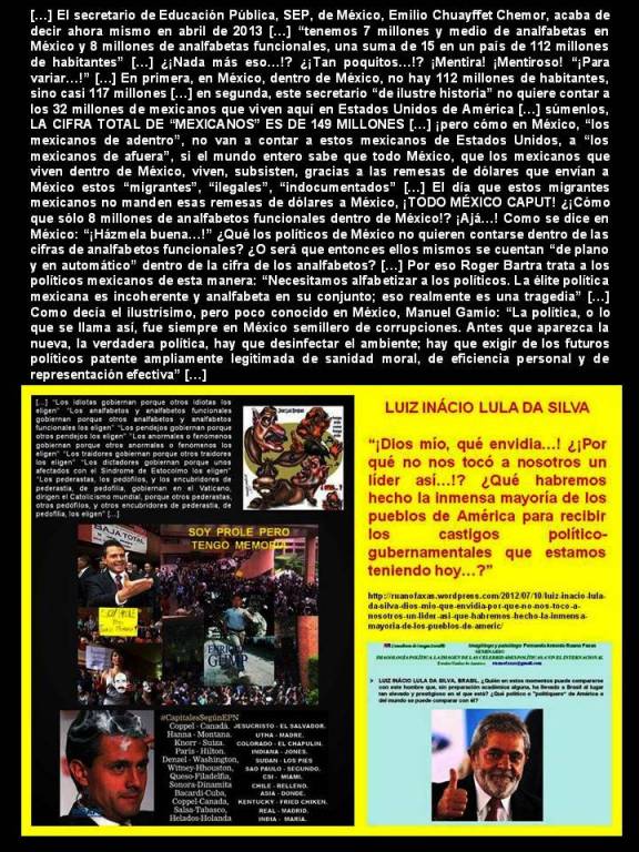 FERNANDO ANTONIO RUANO FAXAS. ANALFABETISMO Y ANALFABETISMO FUNCIONAL EN MÉXICO. 117 MILLONES DE MEXICANOS DENTRO DE MÉXICO Y 32 MILLONES DE MEXICANOS EN ESTADOS UNIDOS. LOS POLÍTICOS MEXICANOS SON ANALFABETOS