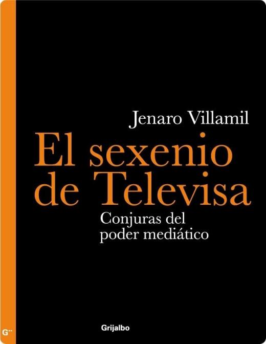FERNANDO ANTONIO RUANO FAXAS. ELECCIONES EN MÉXICO, ENRIQUE PEÑA NIETO. LIBRO EL SEXENIO DE TELEVISA. CONJURAS DEL PODER MEDIÁTICO, JENARO VILLAMIL
