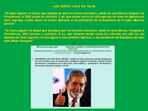 FERNANDO ANTONIO RUANO FAXAS. Luiz Inácio Lula da Silva, Brasil, Brazil. Луис Инасиу Лула да Силва, Бразилия