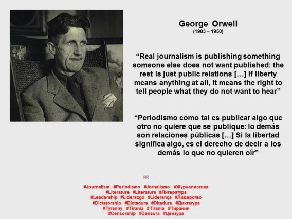 RUANO FAXAS. PERIODISMO, LITERATURA, IMAGOLOGÍA. ORWELL. Si la libertad significa algo, es el derecho de decir a los demás lo que no quieren oír