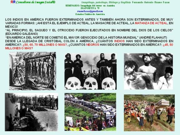 RUANO FAXAS. YOM HASHOAH, ЙОМ ХА-ШОА. MASACRES, GENOCIDIOS, EXTERMINIOS Y HOLOCAUSTOS DE INDIOS Y NEGROS EN AMÉRICA