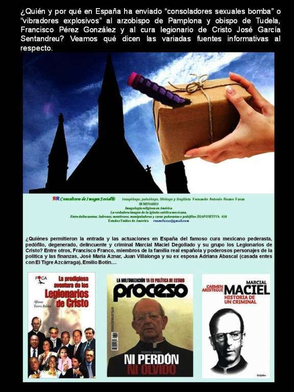 FERNANDO ANTONIO RUANO FAXAS. ESPAÑA, CONSOLADORES SEXUALES BOMBA, VIBRADORES EXPLOSIVOS, ARZOBISPO FRANCISCO PÉREZ GONZÁLEZ, LEGIONARIO DE CRISTO JOSÉ GARCÍA SENTANDREU. LEGIONARIOS DE CRISTO, LEGIONARIES OF CHRIST, ЛЕГИОНЕРЫ