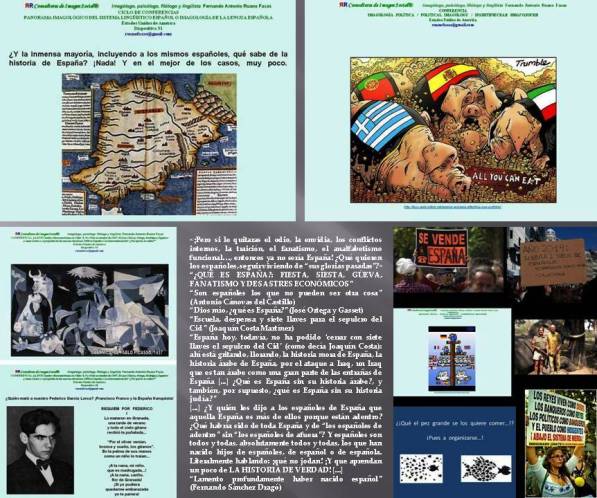 FERNANDO ANTONIO RUANO FAXAS. Pero si le quitaras el odio, la envidia, los conflictos internos, la traición, el fanatismo, el analfabetismo funcional…, entonces ya no sería España. Qué quieren los españoles...