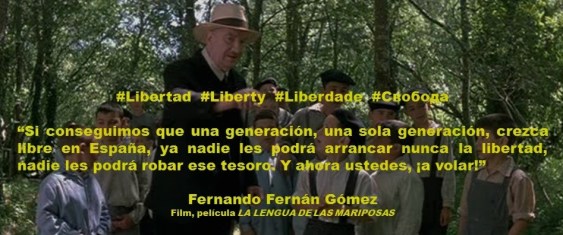 LIBERTAD. Fernando Fernán Gómez. La lengua de las mariposas