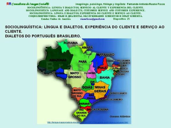 FERNANDO ANTONIO RUANO FAXAS. SOCIOLINGUÍSTICA, LÍNGUA E DIALETOS, EXPERIÊNCIA DO CLIENTE E SERVIÇO AO CLIENTE. DIALETOS DO PORTUGUÊS BRASILEIRO.
